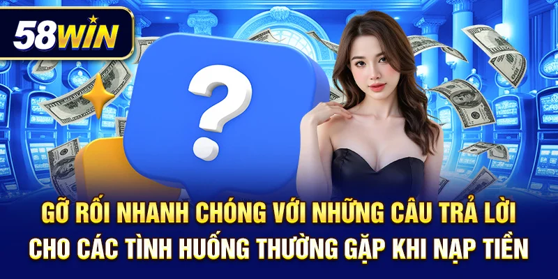 Gỡ rối nhanh chóng với những câu trả lời cho các tình huống thường gặp