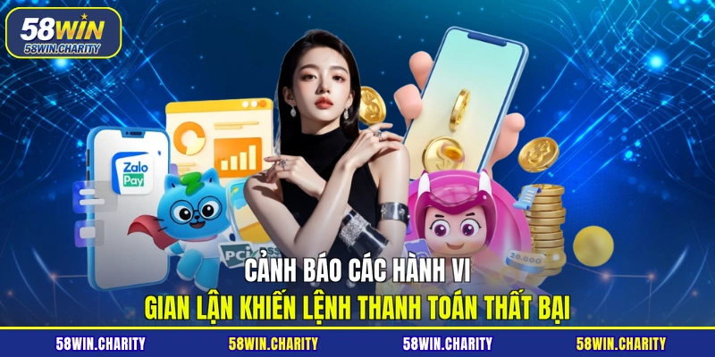 Cảnh báo các hành vi gian lận khiến lệnh thanh toán thất bại
