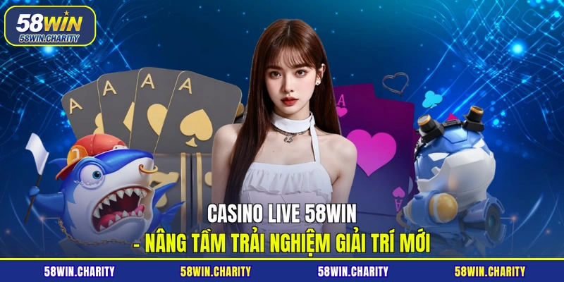 Casino live 58win