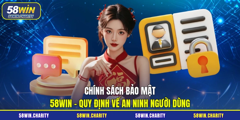 chính sách bảo mật 58WIN