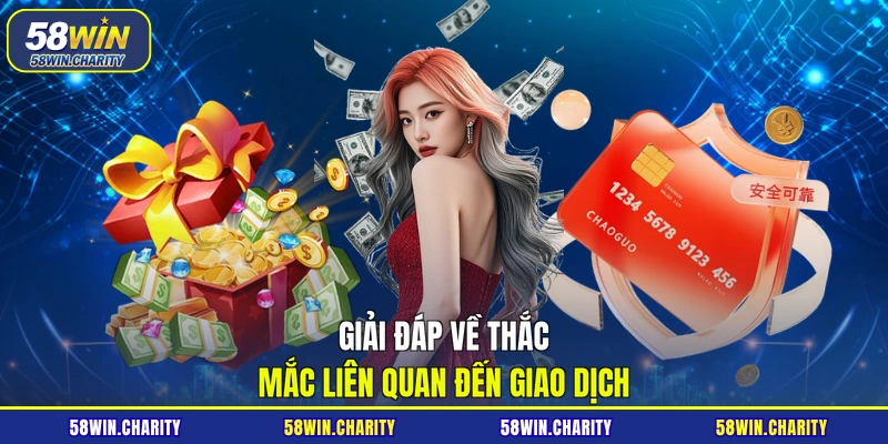Giải đáp về thắc mắc liên quan đến giao dịch