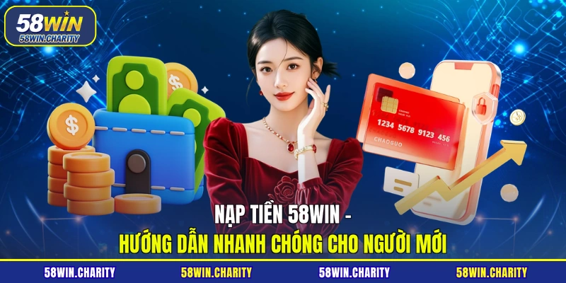 Nạp tiền 58WIN