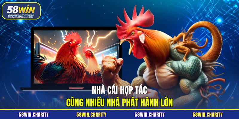 Nhà cái hợp tác cùng nhiều nhà phát hành lớn