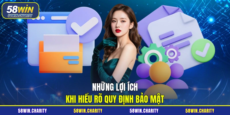 Những lợi ích khi hiểu rõ quy định bảo mật