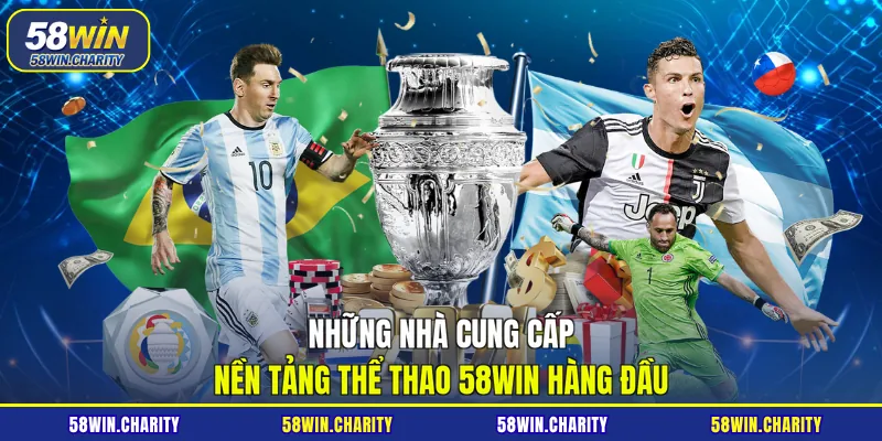 Những nhà cung cấp nền tảng thể thao 58WIN hàng đầu