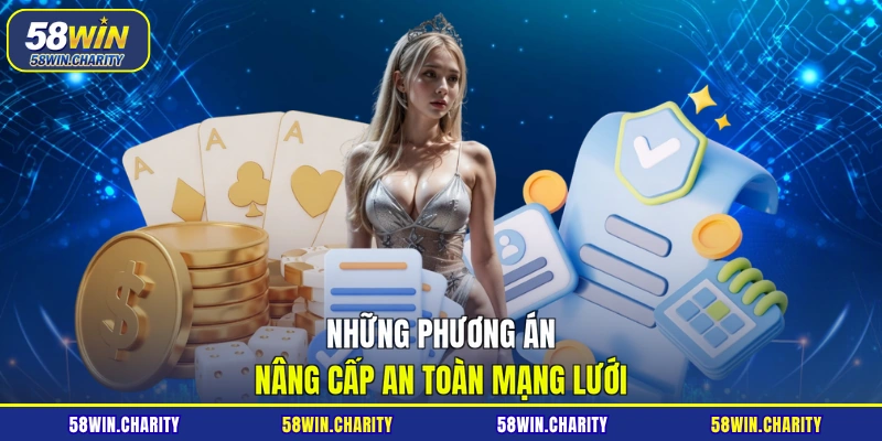 Những phương án nâng cấp an toàn mạng lưới
