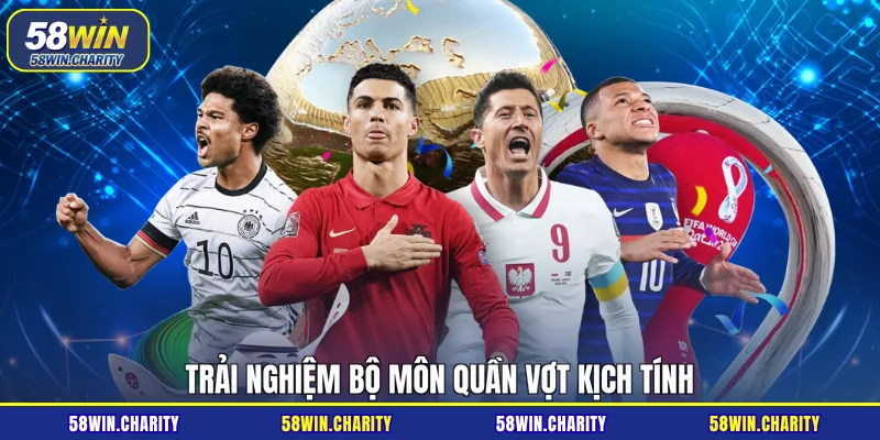 Trải nghiệm bộ môn quần vợt kịch tính